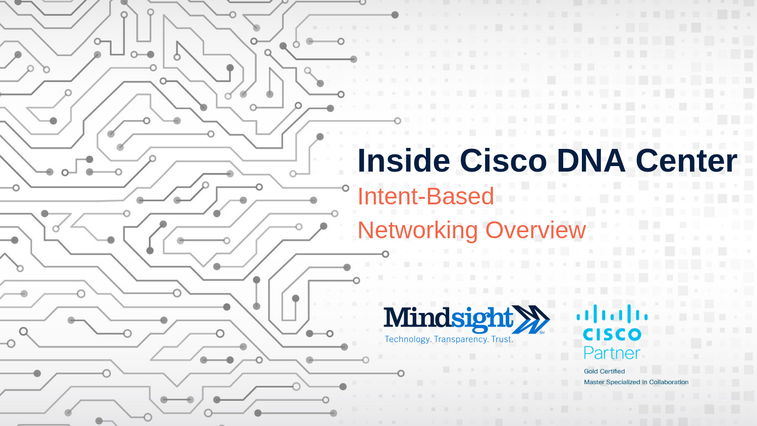 Inside Cisco DNA Center Intent Based Networking Overview Mindsight