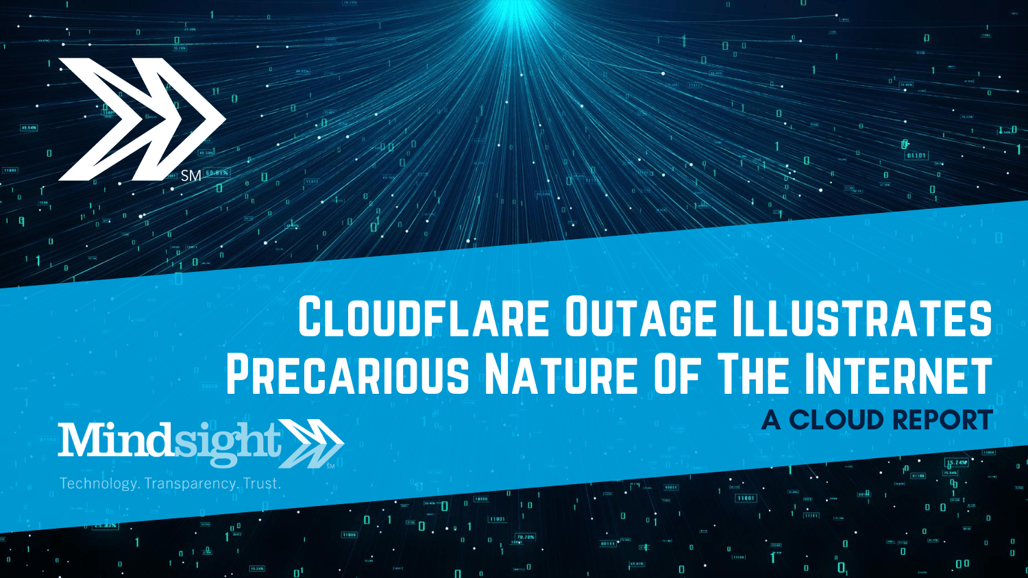 Cloudflare Outage Illustrates Precarious Nature Of The A