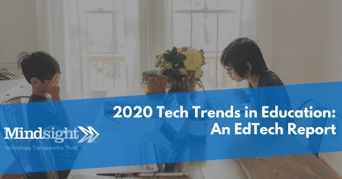 2020 Tech Trends in Education: An EdTech Report | Mindsight