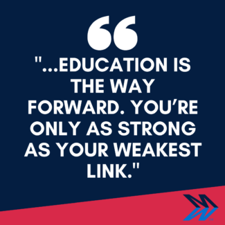 Quote: Education is the way forward, you're only as strong as your weakest link.