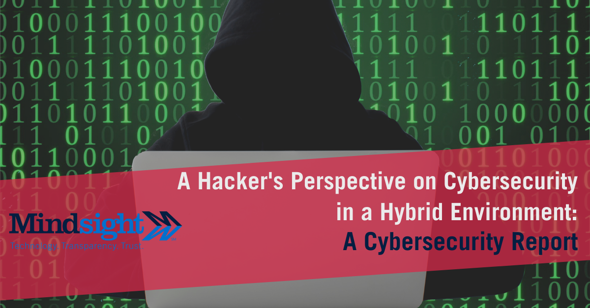 A Hacker's Perspective on Cybersecurity in a Hybrid Environment: A ...