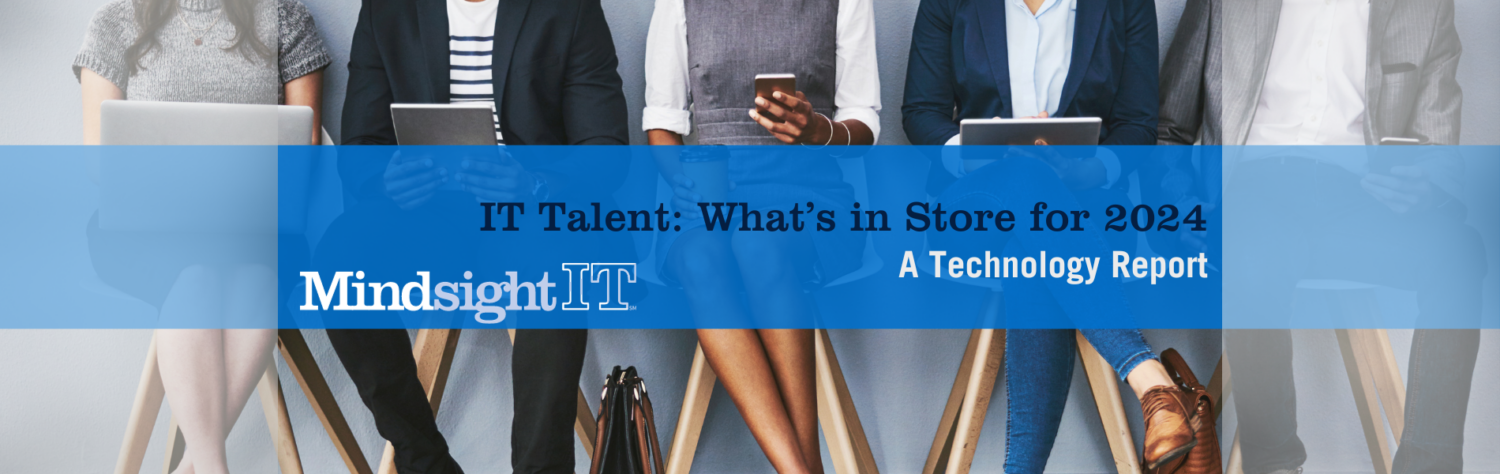 IT Talent What S In Store In 2024 Mindsight   It Talent 2024 Blog Cover 